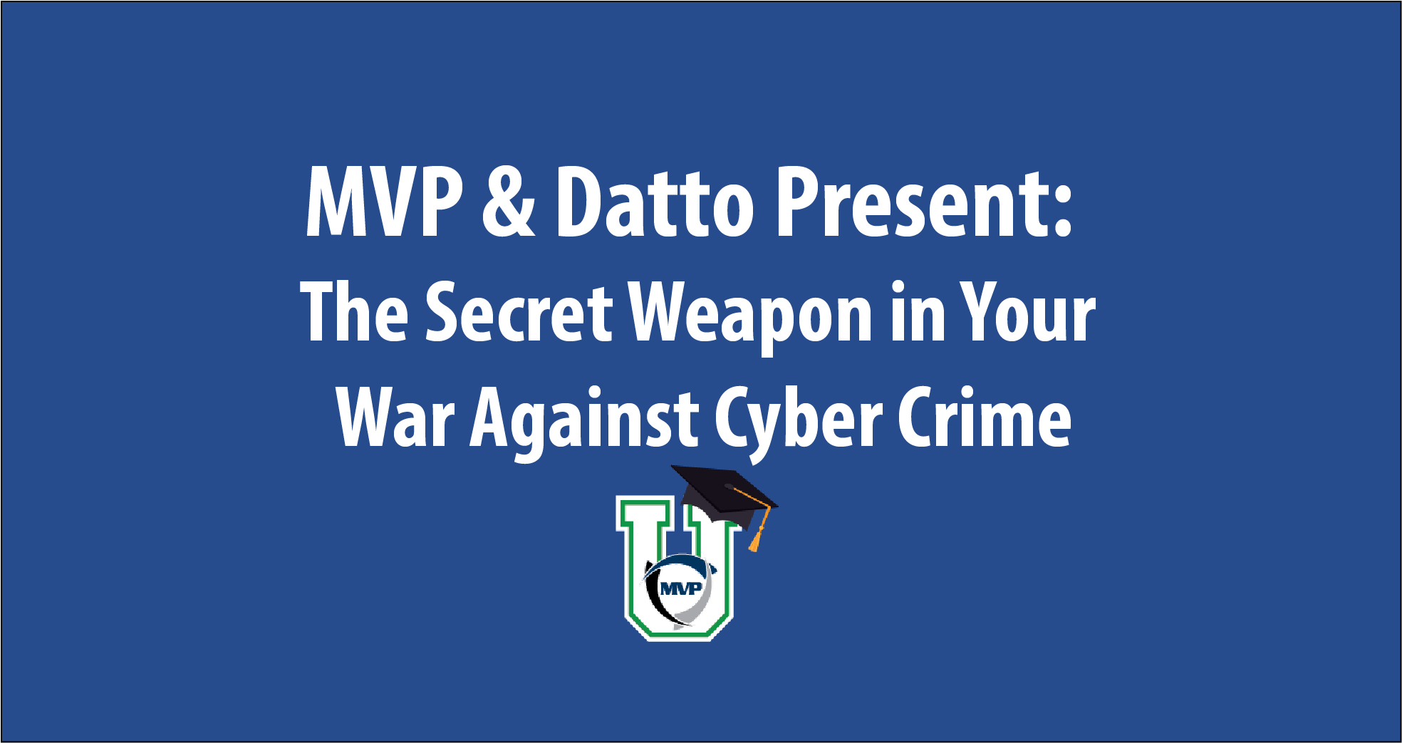 MVP and Datto Present