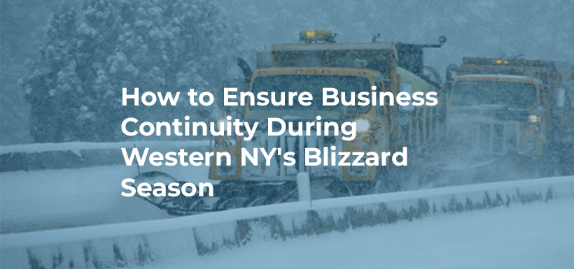 • How to Ensure Business Continuity During Western NY's Blizzard Season