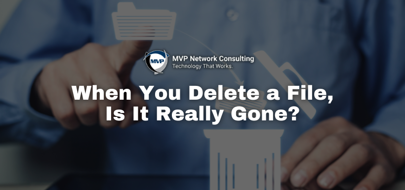 When You Delete a File, Is It Really Gone