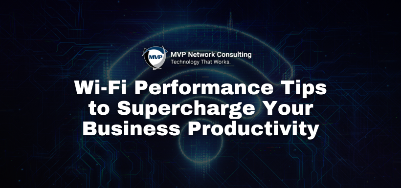 Wi-Fi Performance Tips to Supercharge Your Business Productivity (1)
