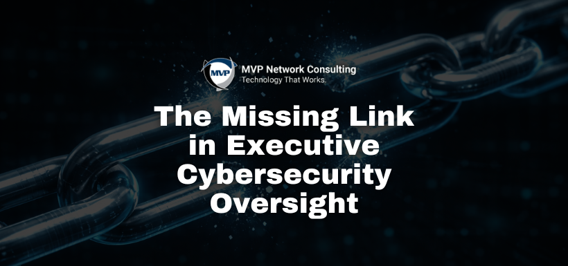 The Missing Link in Executive Cybersecurity Oversight