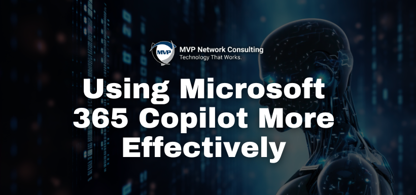 Using Microsoft 365 Copilot More Effectively