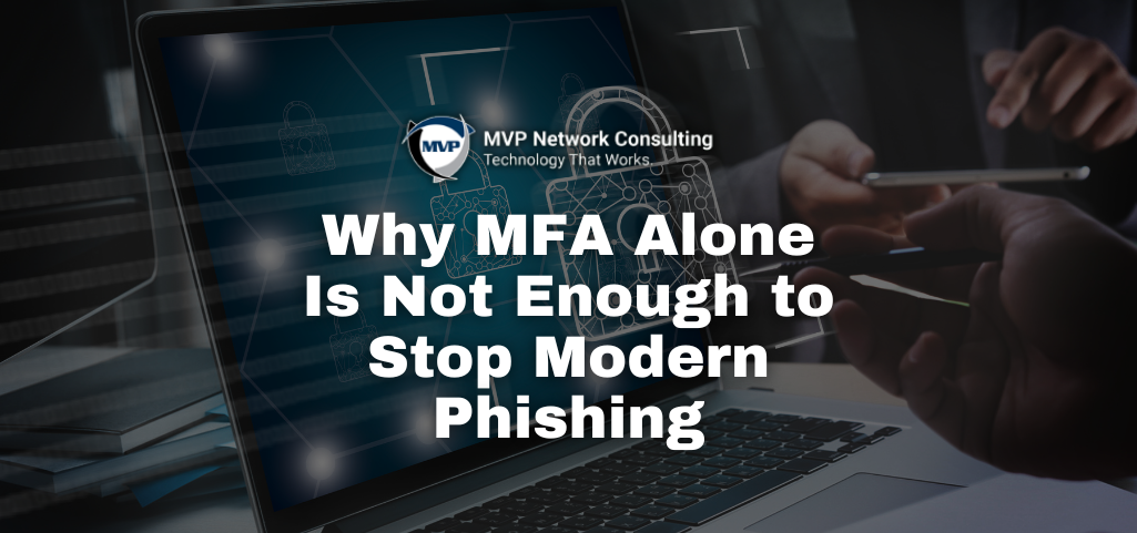 Why MFA Alone Is Not Enough to Stop Modern Phishing